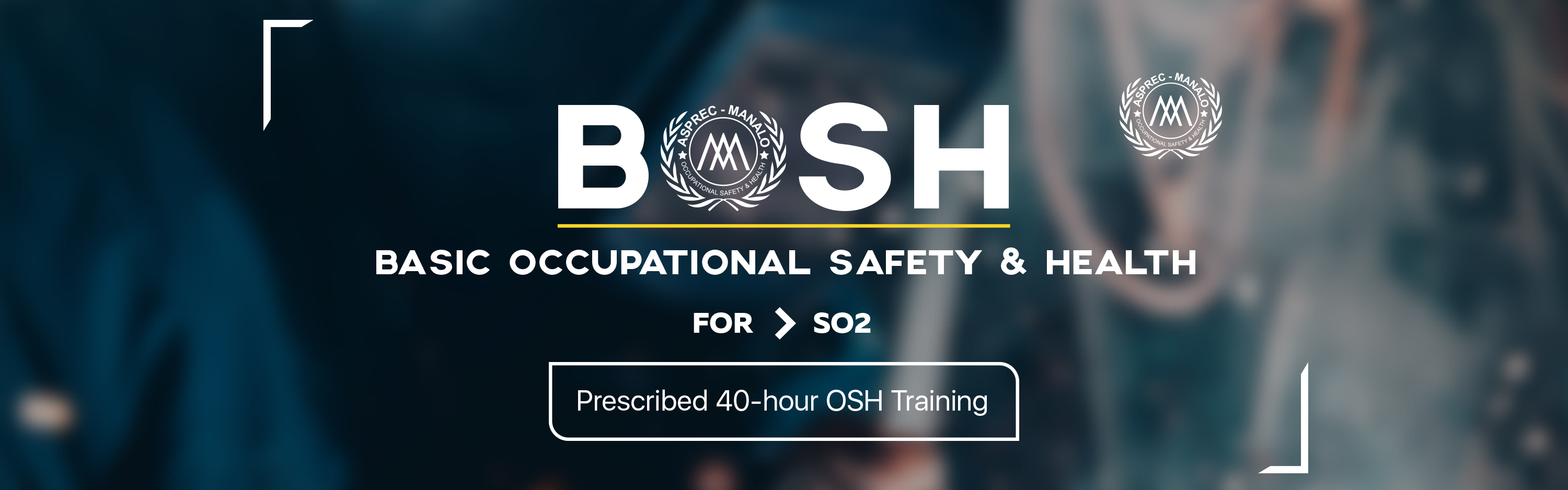 Basic Occupational Safety and Health for Safety Officer 2 (BOSH SO2)'s Enrollment Cover